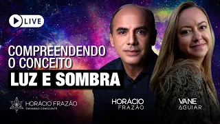 Compreendendo o Conceito Luz & Sombra | Horácio Frazão e Vane Aguiar