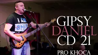 Gipsy Daniel 21 - PRO KHOCA