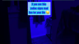 If you see these zodiac signs mad, Run for your life.