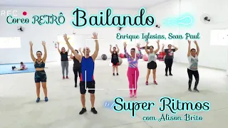 Bailando-Enrique Iglesias, Sean Paul / COREOGRAFIA SUPER RITMOS COM ALISON BRITO