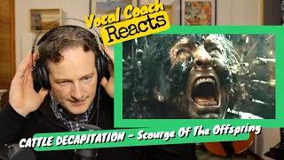 Vocal Coach REACTS - CATTLE DECAPITATION "Scourge of the offspring"