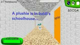 A plushie is in baldi's schoolhouse (baldi's basics mod)