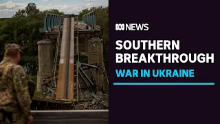 Ukraine makes some of its biggest breakthroughs in south since war began | ABC News