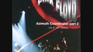 Pink Floyd - (Azimuth Coordinator Part 2) Live in Montreal 07/06/1977