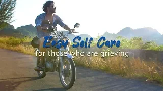 Self-Care During Grief | How to Take Care of Yourself When Grieving