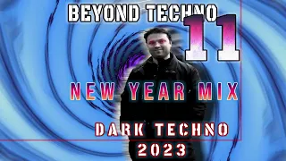 Beyond Techno #11 Dark Techno New Year Mix 2023 by Igor Vertus