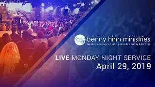 Benny Hinn LIVE Monday Night Service - April 29, 2019