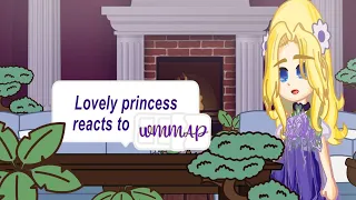 Lovely princess reacts to WMMAP| Part 2