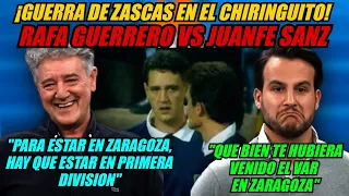 GUERRA DE ZASCAS ENTRE RAFA GUERRERO Y JUANFE SANZ