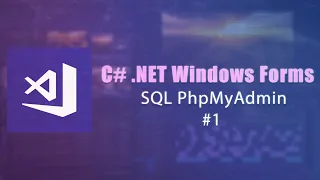 C# .NET Windows Forms №1 - Создание приложения на C# с SQL (PhpMyAdmin)