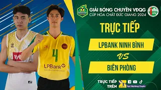 Tường thuật | LPBANK NINH BÌNH vs BIÊN PHÒNG  | Bảng Nam - Giải bóng chuyền VĐQG cúp HCĐG 2024