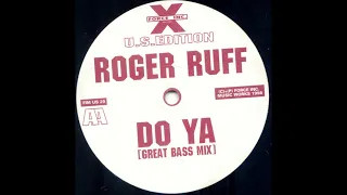 Roger Ruff – Do Ya (Great Bass Mix)