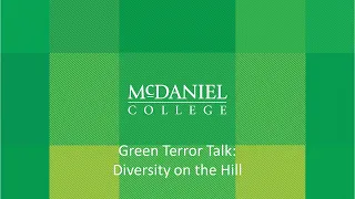 Green Terror Talk: Diversity on the Hill | McDaniel College