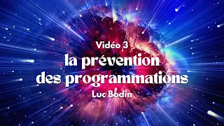 VIDEO 3 - La prévention des programmations