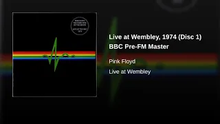 Pink Floyd - Live at Wembley (Disc 1) BBC Pre-FM Master