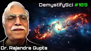 Doubling the Age of the Universe - Dr. Rajendra Gupta, DSPod 189