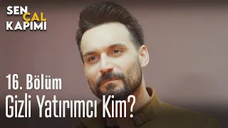 Gizli yatırımcı kim? - Sen Çal Kapımı 16. Bölüm