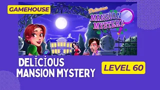 GameHouse Delicious Mansion Mystery Level 60