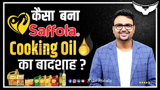 Saffola Case Study || Saffola Oil Benefits || Success Story of Saffola || Saffola Heart Oil