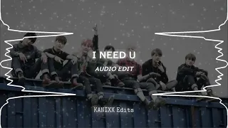 I need u - bts [edit audio]