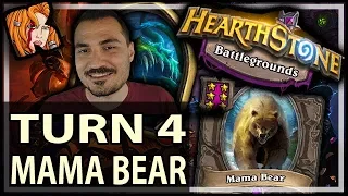 TURN 4 MAMA BEAR?! - Hearthstone Battlegrounds