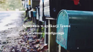 Tworzenie i konfiguracja lekcji w Teams