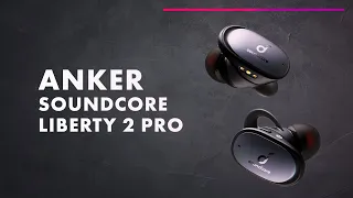 Anker Soundcore Liberty 2 Pro 🔥 Круче чем AirPods Pro | МУЗЫКАНТ ищет КРУТОЙ ЗВУК