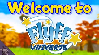 What is Flyff Universe? - Introduction for Newbies