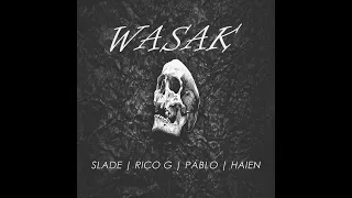 Haien - WASAK (ft. Slade, Rico G, Pablo) [Official Lyric Video]