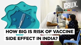 Vaccine Had Adverse Side Effect On 26,200 In India Says Govt Data| But How Big Is The Risk?