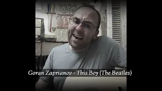 Goran Zaprianov - This Boy (The Beatles)