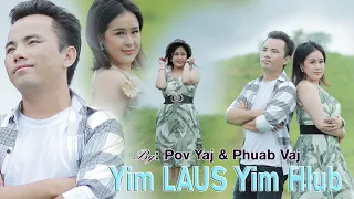 Yim Laus yim hlub by Pov yaj/ phuab vaj Nkauj tawm tshiab original MV