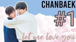 Let me love you — Chanbaek version