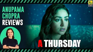 A Thursday | Bollywood Movie Review by Anupama Chopra | Yami Gautam | Film Companion