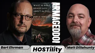 "Armageddon" Bart Ehrman + Matt Dillahunty | HOSTility 04.04.23