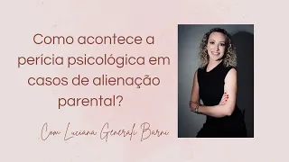 Como acontece a perícia psicológica em casos de suspeita de alienação parental?