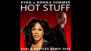 Kygo & Donna Summer - Hot Stuff ( Karl B Bootleg Remix )