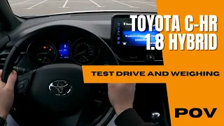 Toyota C-HR 2020 (1.8 Hybrid 122HP) | 4K POV Test Drive  | Real Weighing | Acceleration | ASMR