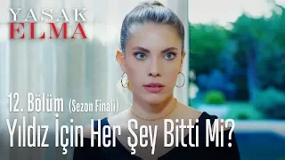 Yıldız için her şey bitti mi? - Yasak Elma 12. Bölüm