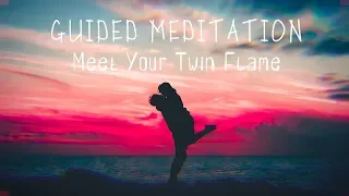 Meet Your Twin Flame | Guided Meditation