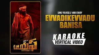Evvadikevvadu Banisa - Karaoke | KGF Telugu Movie | Yash | Prashanth Neel | Hombale Films