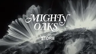 Mighty Oaks • Storm (Official Music Video)