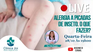 Alergia a Picadas de Inseto. O que fazer? - Com Dra. Katia Stanigher