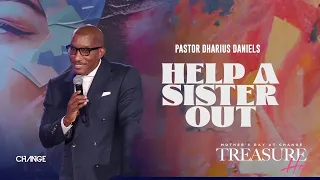 Help A Sister Out // Mother's Day at Change Church // Dr. Dharius Daniels