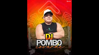 AI EU FICO MOLHADA QUANDO ESCUTO RANDANDAM -DJ POMBO COVARDE