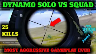 DYNAMO SOLO VS SQUAD 25 KILLS | PC GAMEPLAY | MOST AGGRESSIVE GAMEPLAY | PUBG MOBILE HIGHLIGHTS