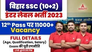 Bihar SSC Inter Level Vacancy 2023 | BSSC Inter Level Syllabus, Age, Salary | Full Details