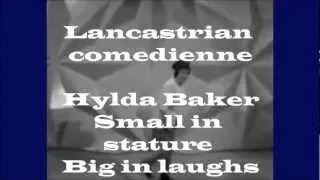 Hylda Baker - Lancashire Comedienne