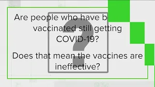 Are people who have been fully-vaccinated still getting COVID-19? | VERIFY