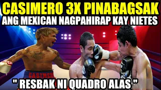 CASIMERO 3X PINABASAK ANG MEXICAN NA NAGPAHIRAP KAY DONNIE NIETES